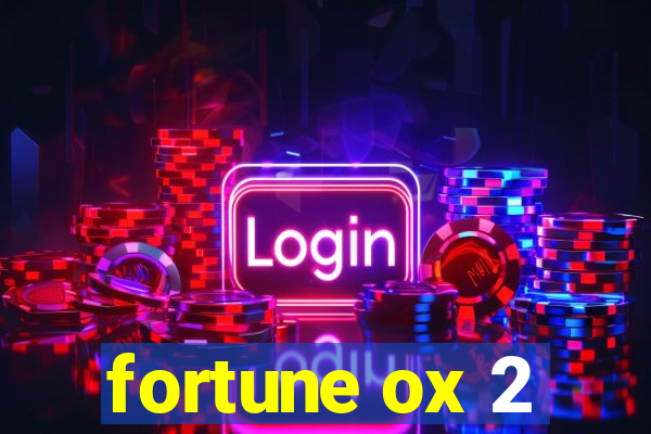 fortune ox 2